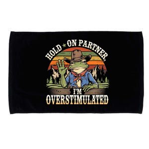 Hold On Partner IM Overstimulated Funny Quote Microfiber Hand Towel