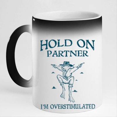 Hold On Partner IM Overstimulated Cowboy Frog Retro Vintage 11oz Black Color Changing Mug