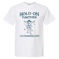 Hold On Partner IM Overstimulated Cowboy Frog Retro Vintage Garment-Dyed Heavyweight T-Shirt