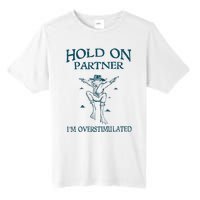 Hold On Partner IM Overstimulated Cowboy Frog Retro Vintage Tall Fusion ChromaSoft Performance T-Shirt