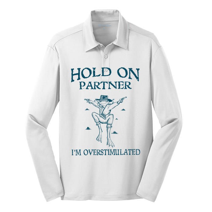 Hold On Partner IM Overstimulated Cowboy Frog Retro Vintage Silk Touch Performance Long Sleeve Polo