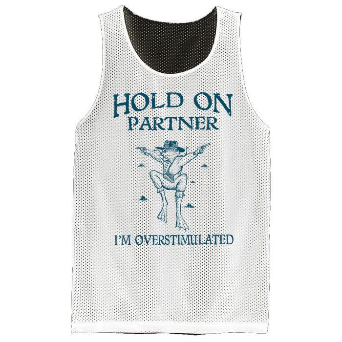 Hold On Partner IM Overstimulated Cowboy Frog Retro Vintage Mesh Reversible Basketball Jersey Tank