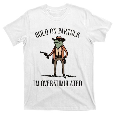 Hold On Partner IM Overstimulated Cowboy Frog Vintage T-Shirt