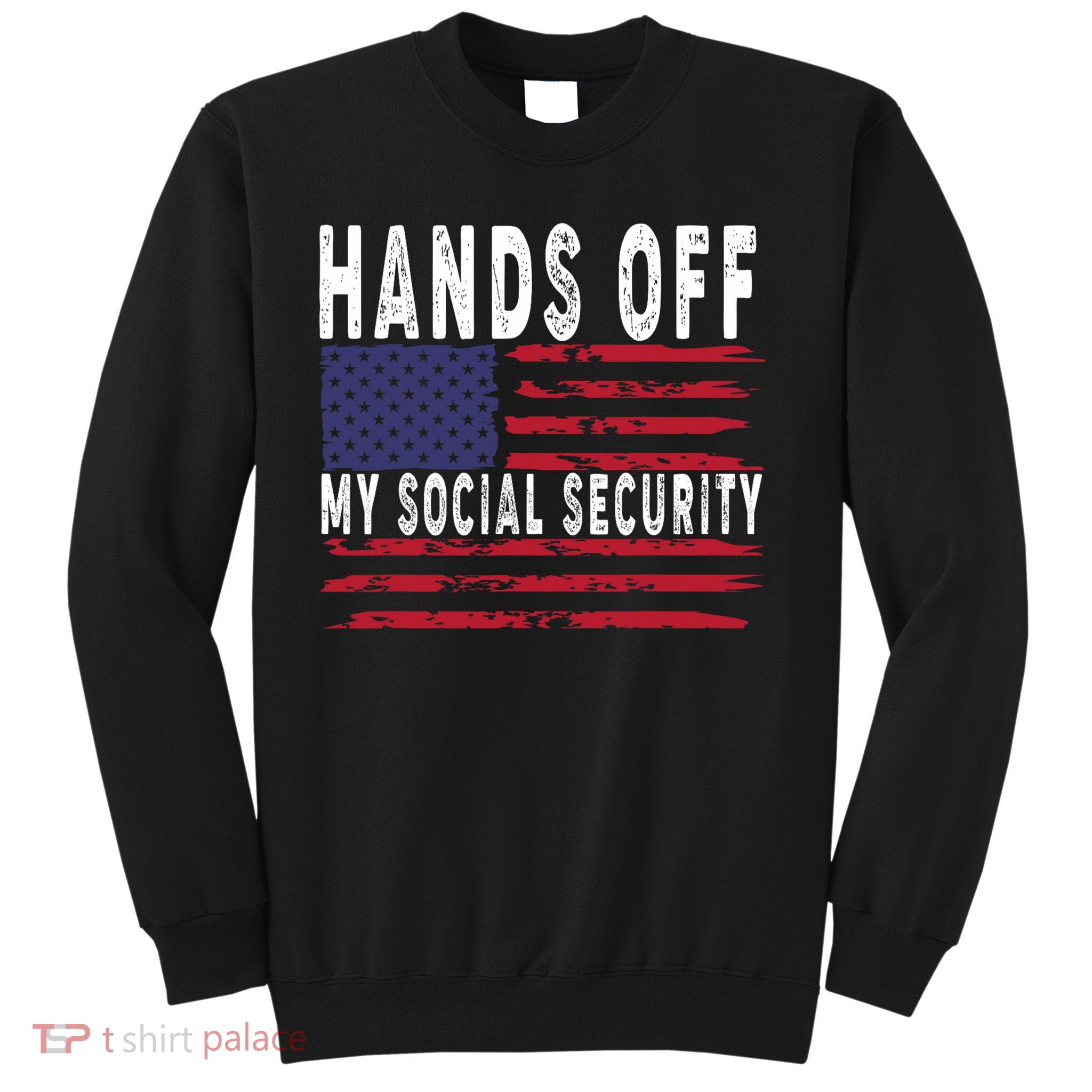 Hands Off Protest Social Security And Medicare Protest Sweatshirt