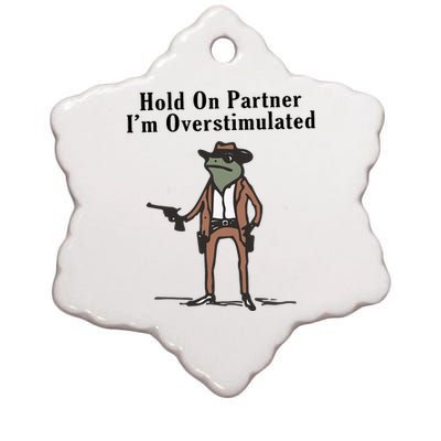 Hold On Partner IM Overstimulated Cowboy Frog Ceramic Star Ornament