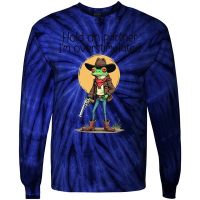 Hold On Partner IM Overstimulated Cow Frog Tie-Dye Long Sleeve Shirt