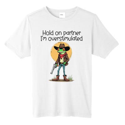 Hold On Partner IM Overstimulated Cow Frog Tall Fusion ChromaSoft Performance T-Shirt