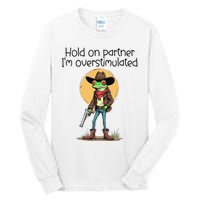 Hold On Partner IM Overstimulated Cow Frog Tall Long Sleeve T-Shirt