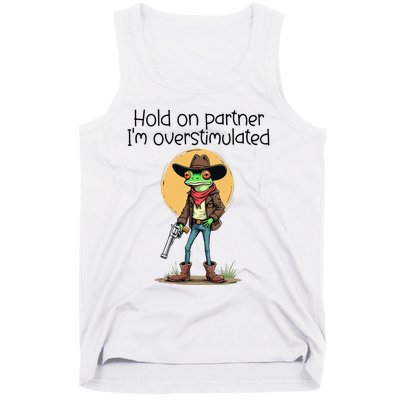 Hold On Partner IM Overstimulated Cow Frog Tank Top