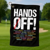 Hands Off Protest Golf Towel