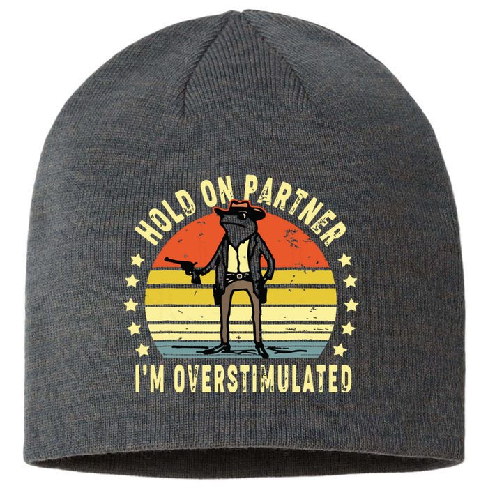 Hold On Partner IM Overstimulated Cowboy Frog Vintage Sustainable Beanie