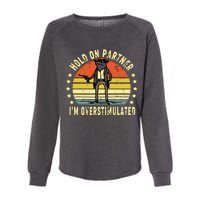 Hold On Partner IM Overstimulated Cowboy Frog Vintage Womens California Wash Sweatshirt