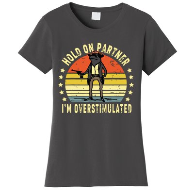 Hold On Partner IM Overstimulated Cowboy Frog Vintage Women's T-Shirt