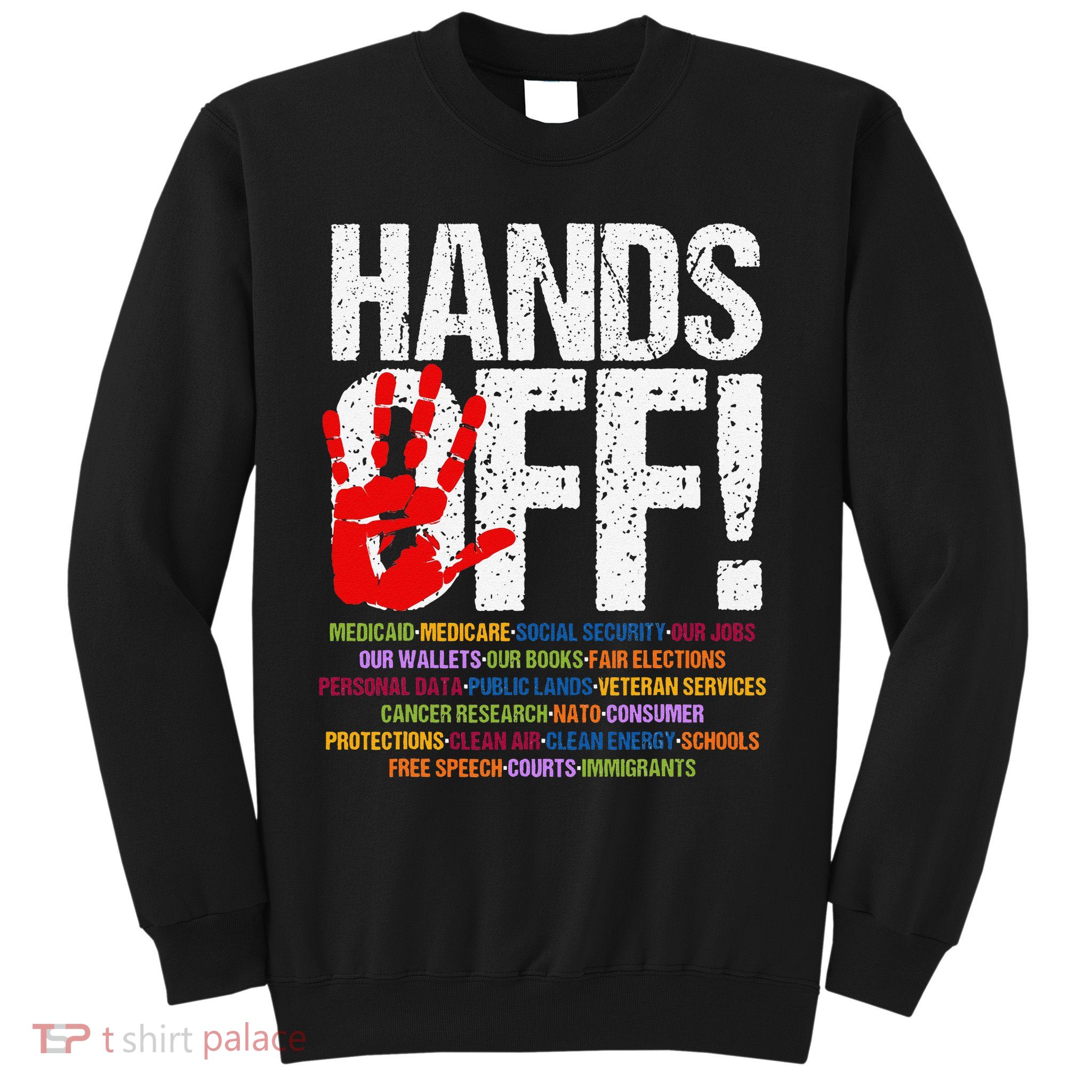 Hands Off Protest Social Security And Medicare Protest Funny Sweatshirt