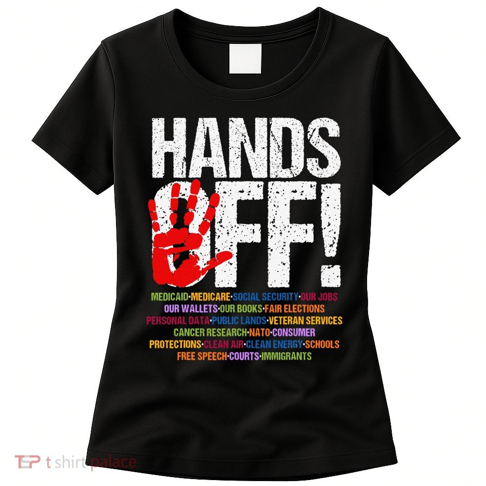 Hands Off Protest Social Security And Medicare Protest Funny Womens T-Shirt