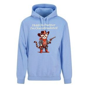 Hold On Partner IM Overstimulated Western Cat Cowboy Unisex Surf Hoodie