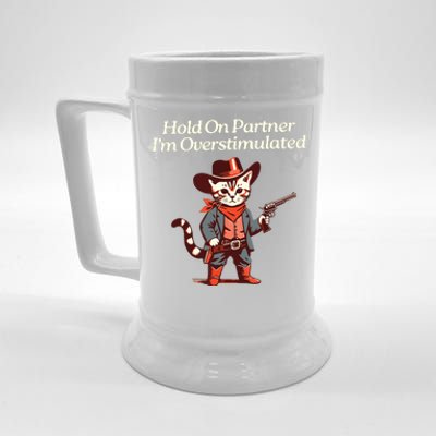 Hold On Partner IM Overstimulated Western Cat Cowboy Beer Stein