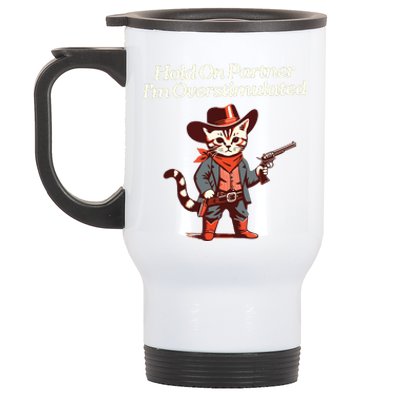 Hold On Partner IM Overstimulated Western Cat Cowboy Stainless Steel Travel Mug