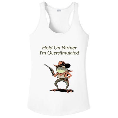 Hold On Partner IM Overstimulated Frog Ladies PosiCharge Competitor Racerback Tank