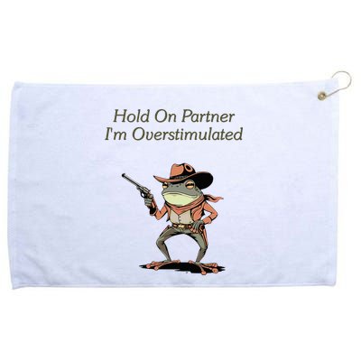 Hold On Partner IM Overstimulated Frog Grommeted Golf Towel