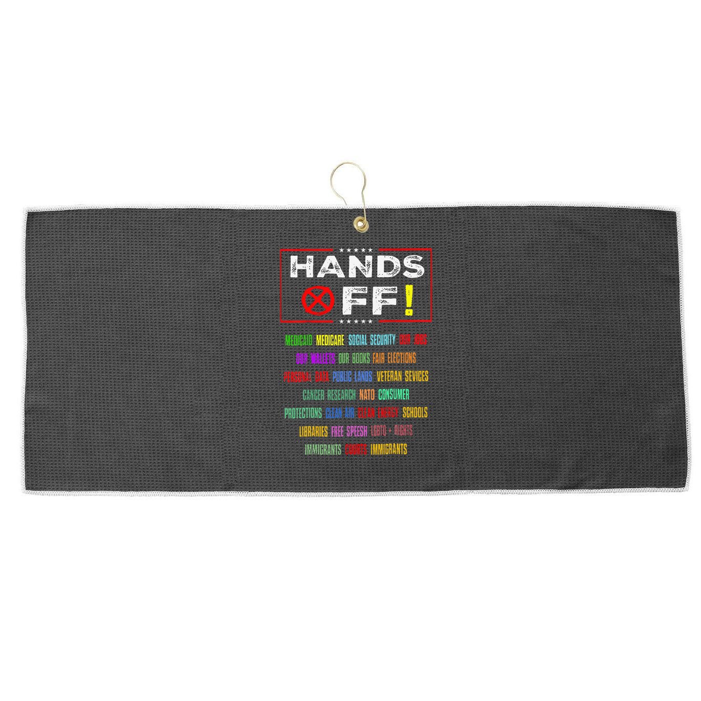 Hands Off Protest Social Security And Medicare Protest Large Microfiber Waffle Golf Towel