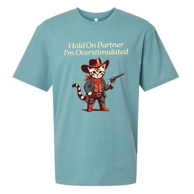 Hold On Partner IM Overstimulated Western Cat Cowboy Gift Sueded Cloud Jersey T-Shirt