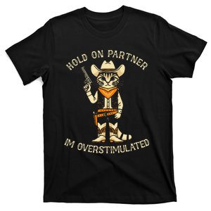 Hold On Partner IM Overstimulated Retro Western Cat Cowboy T-Shirt