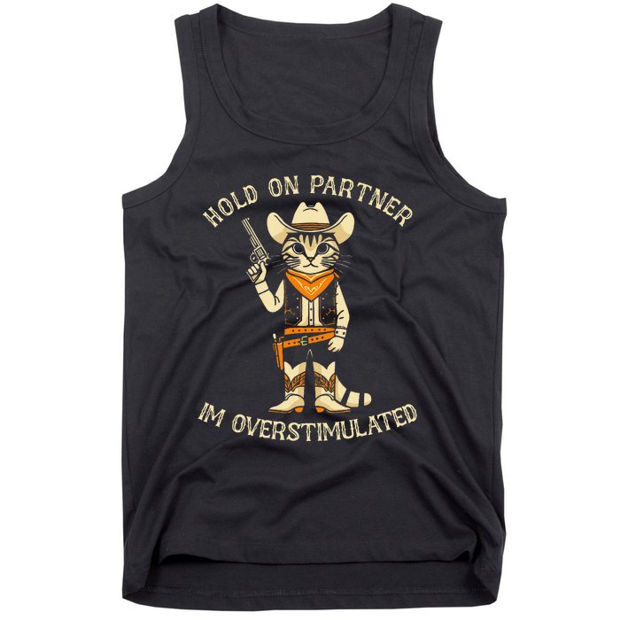 Hold On Partner IM Overstimulated Retro Western Cat Cowboy Tank Top