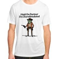 Hold On Partner IM Overstimulated Cowboy Frog Vintage Adult ChromaSoft Performance T-Shirt