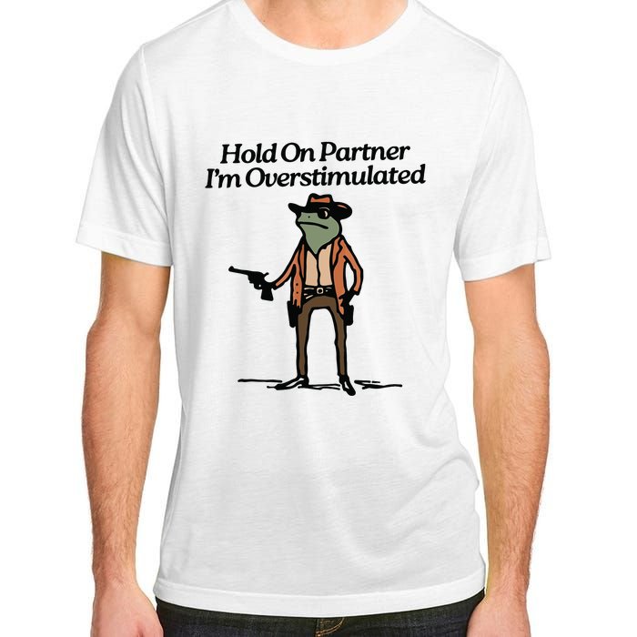 Hold On Partner IM Overstimulated Cowboy Frog Vintage Adult ChromaSoft Performance T-Shirt