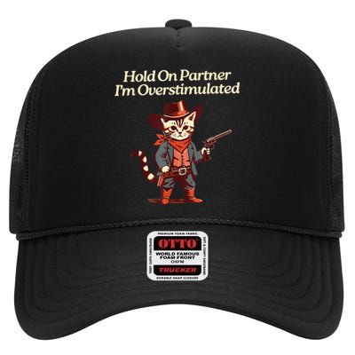 Hold On Partner IM Overstimulated Western Cat Cowboy High Crown Mesh Back Trucker Hat