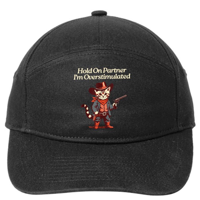 Hold On Partner IM Overstimulated Western Cat Cowboy 7-Panel Snapback Hat