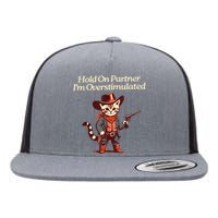 Hold On Partner IM Overstimulated Western Cat Cowboy Flat Bill Trucker Hat