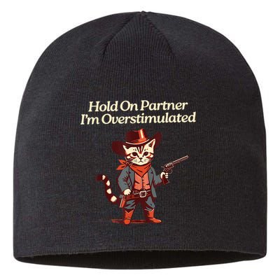 Hold On Partner IM Overstimulated Western Cat Cowboy Sustainable Beanie