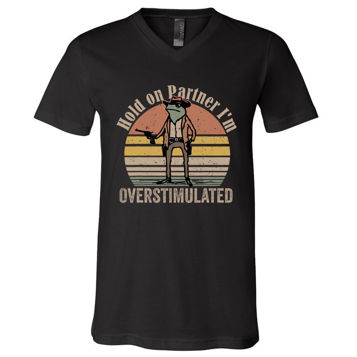 Hold On Partner IM Overstimulated Cowboy Frog Vintage V-Neck T-Shirt