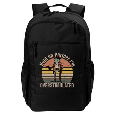 Hold On Partner IM Overstimulated Cowboy Frog Vintage Daily Commute Backpack