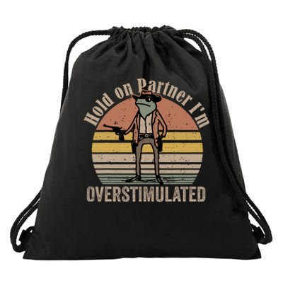 Hold On Partner IM Overstimulated Cowboy Frog Vintage Drawstring Bag