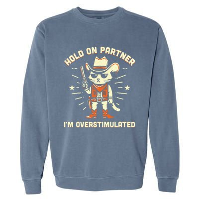 Hold On Partner IM Overstimulated Garment-Dyed Sweatshirt