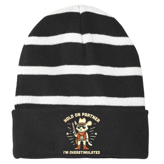 Hold On Partner IM Overstimulated Retro Western Cat Cowboy Striped Beanie with Solid Band