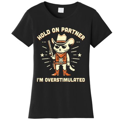 Hold On Partner IM Overstimulated Retro Western Cat Cowboy Women's T-Shirt