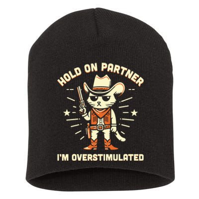 Hold On Partner IM Overstimulated Retro Western Cat Cowboy Short Acrylic Beanie