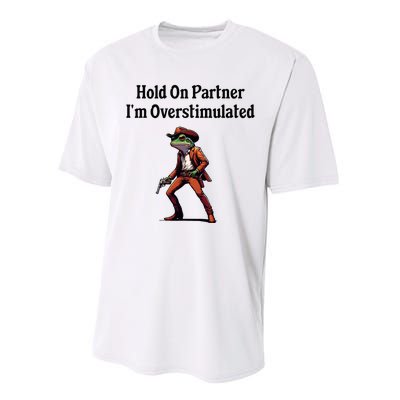 Hold On Partner IM Overstimulated Cow Frog Performance Sprint T-Shirt