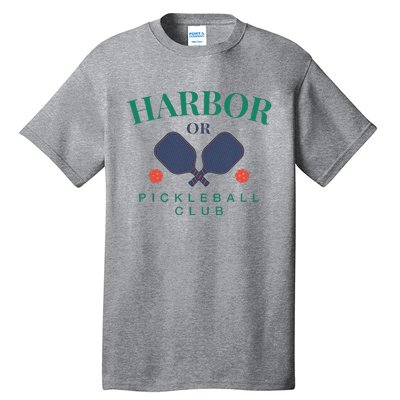 Harbor Or Pickleball Club For Paddle Players Tall T-Shirt