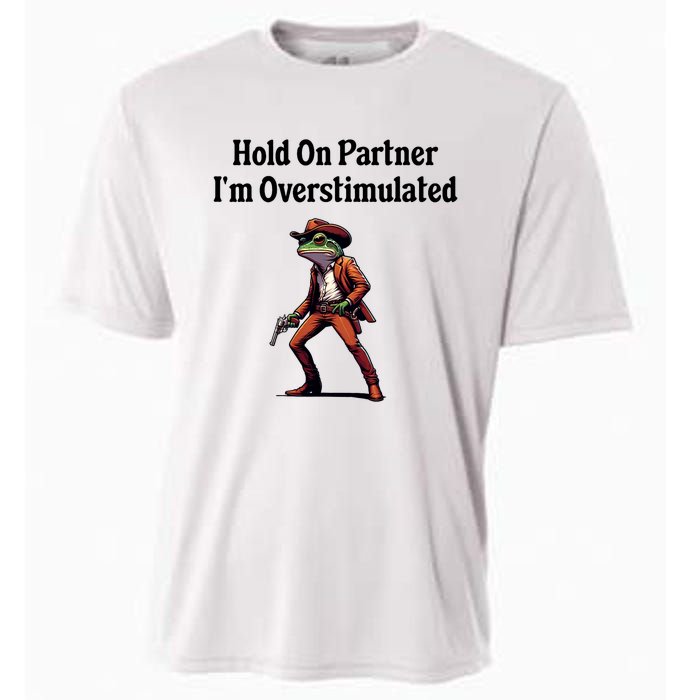 Hold On Partner IM Overstimulated Cowboy Frog Cooling Performance Crew T-Shirt