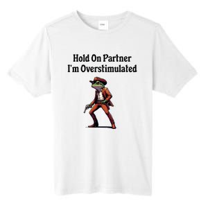 Hold On Partner IM Overstimulated Cowboy Frog Tall Fusion ChromaSoft Performance T-Shirt