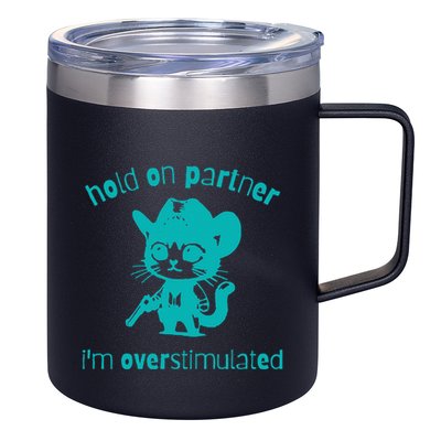 Hold On Partner IM Overstimulated Cat 12oz Stainless Steel Coffee Mug