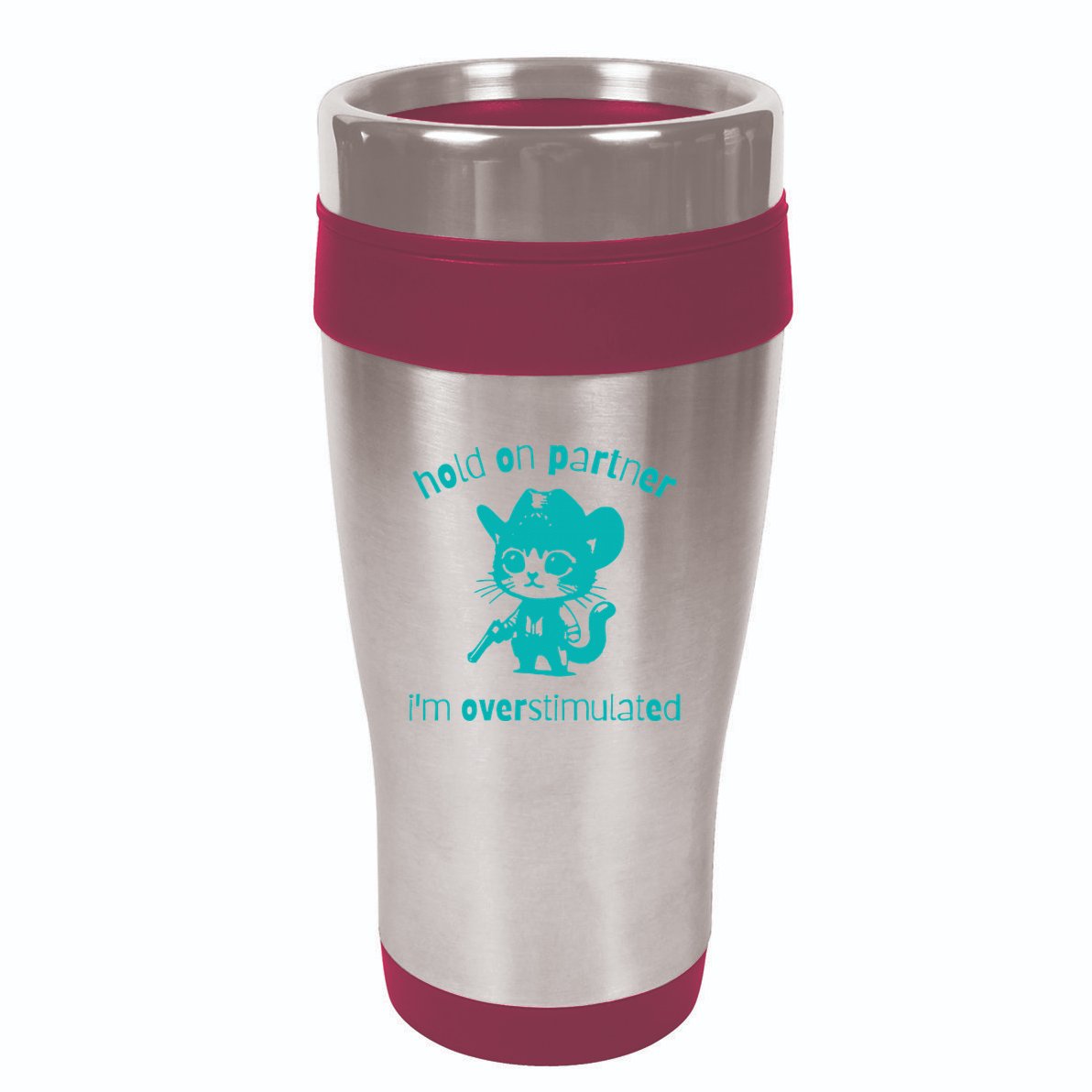 Hold On Partner IM Overstimulated Cat 16oz Travel Tumbler