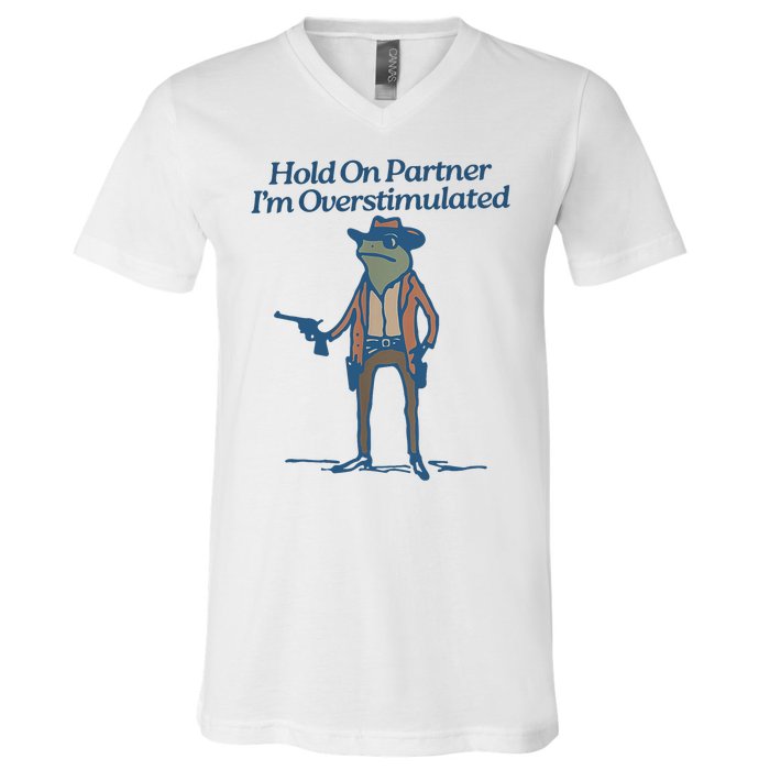 Hold On Partner IM Overstimulated Cowboy Frog Vintage V-Neck T-Shirt