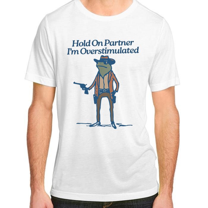 Hold On Partner IM Overstimulated Cowboy Frog Vintage Adult ChromaSoft Performance T-Shirt