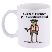 Hold On Partner IM Overstimulated Cowboy Frog 11oz C Handle Ceramic Mug